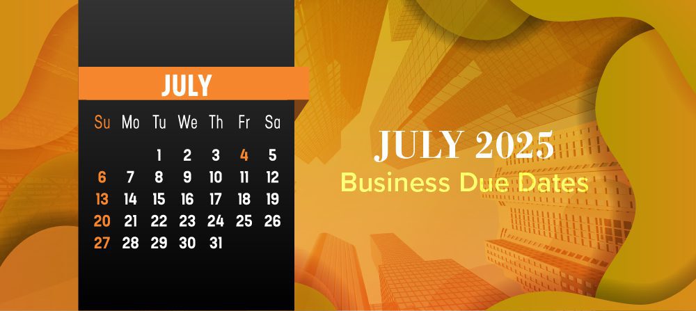 July 2025 important business dates