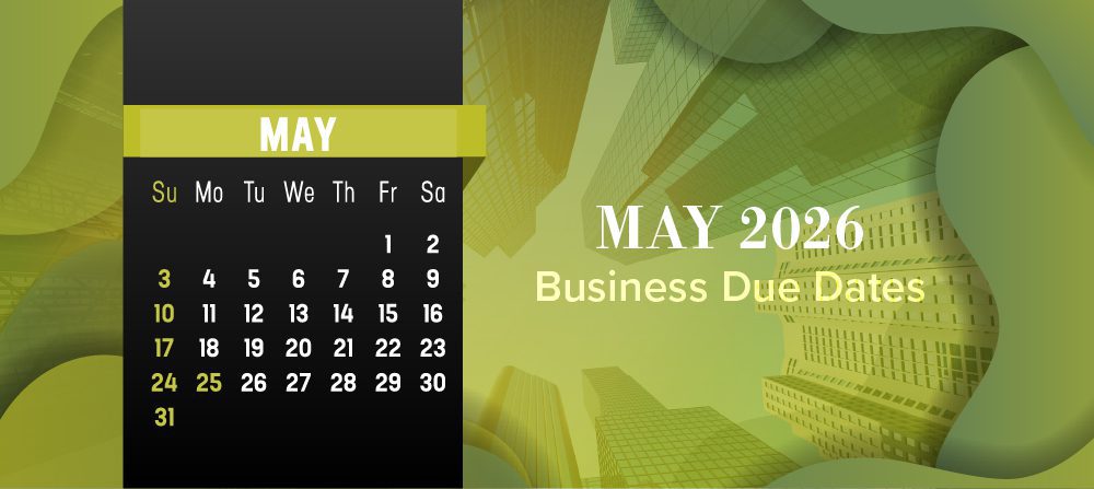 Business deadlines May 2026