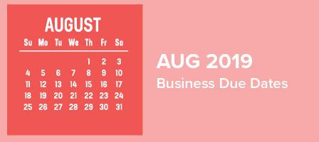 August business due dates reminder