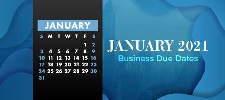 January 2021 business deadlines reminder