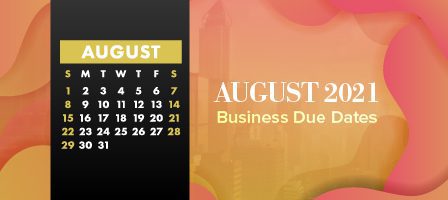 Business deadlines for August 2021 shown