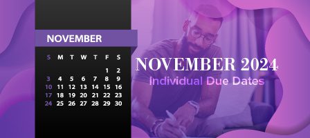 Individual due dates in November 2024